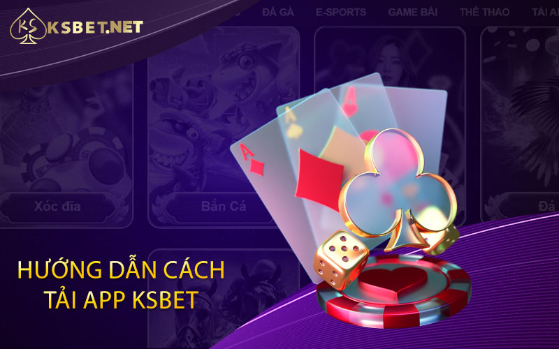 Hướng dẫn cách tải app Ksbet